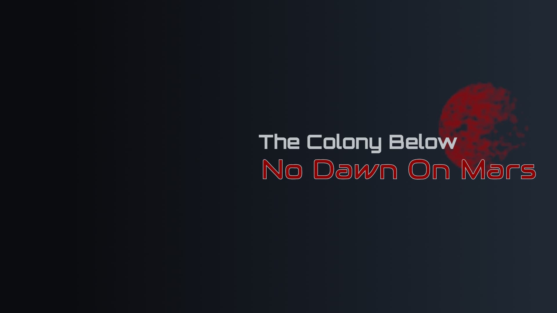 The Colony Below: No Dawn On Mars